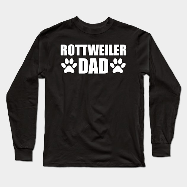 Rottweiler Dad - Rottweiler Dog Dad Long Sleeve T-Shirt by KC Happy Shop